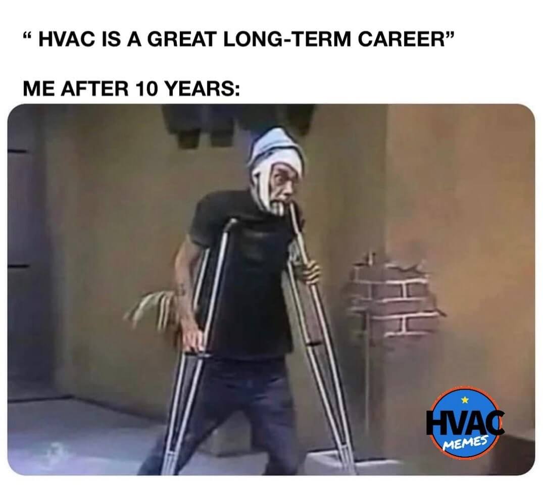HVAC technician walking with crutches and a head injury after 10 years of work. The caption above says “HVAC is a great long-term career”