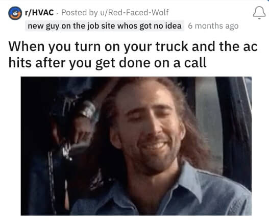 Nicolas Cage smiling peacefully with wind in his hair. The caption says “When you turn on your truck and the AC hits after you get done on a call”
