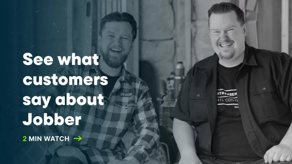 two contractors looking at the camera with text that says See what customers say about Jobber YouTube video