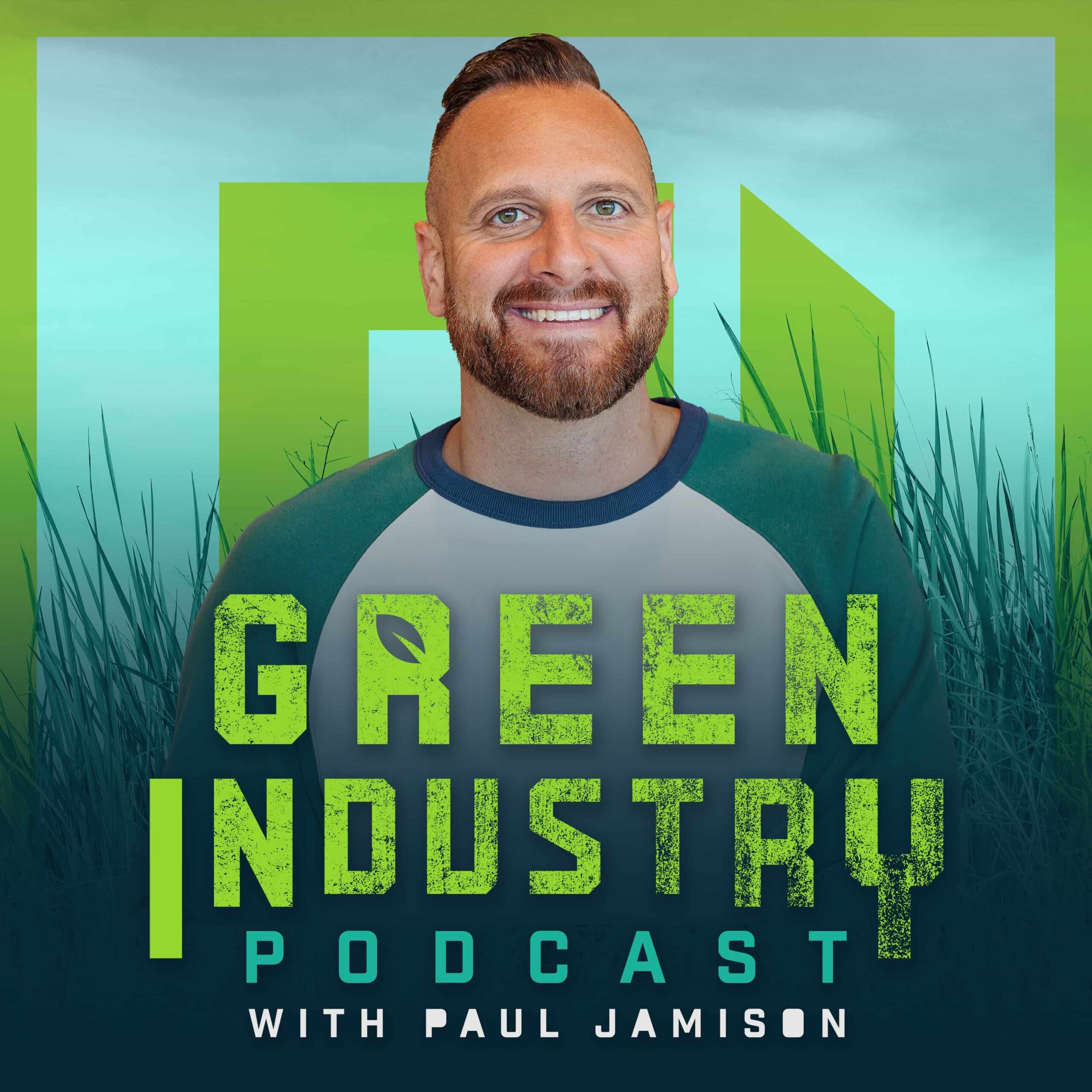 Top landscaping business podcasts the green industry podcast with Paul Jamison
