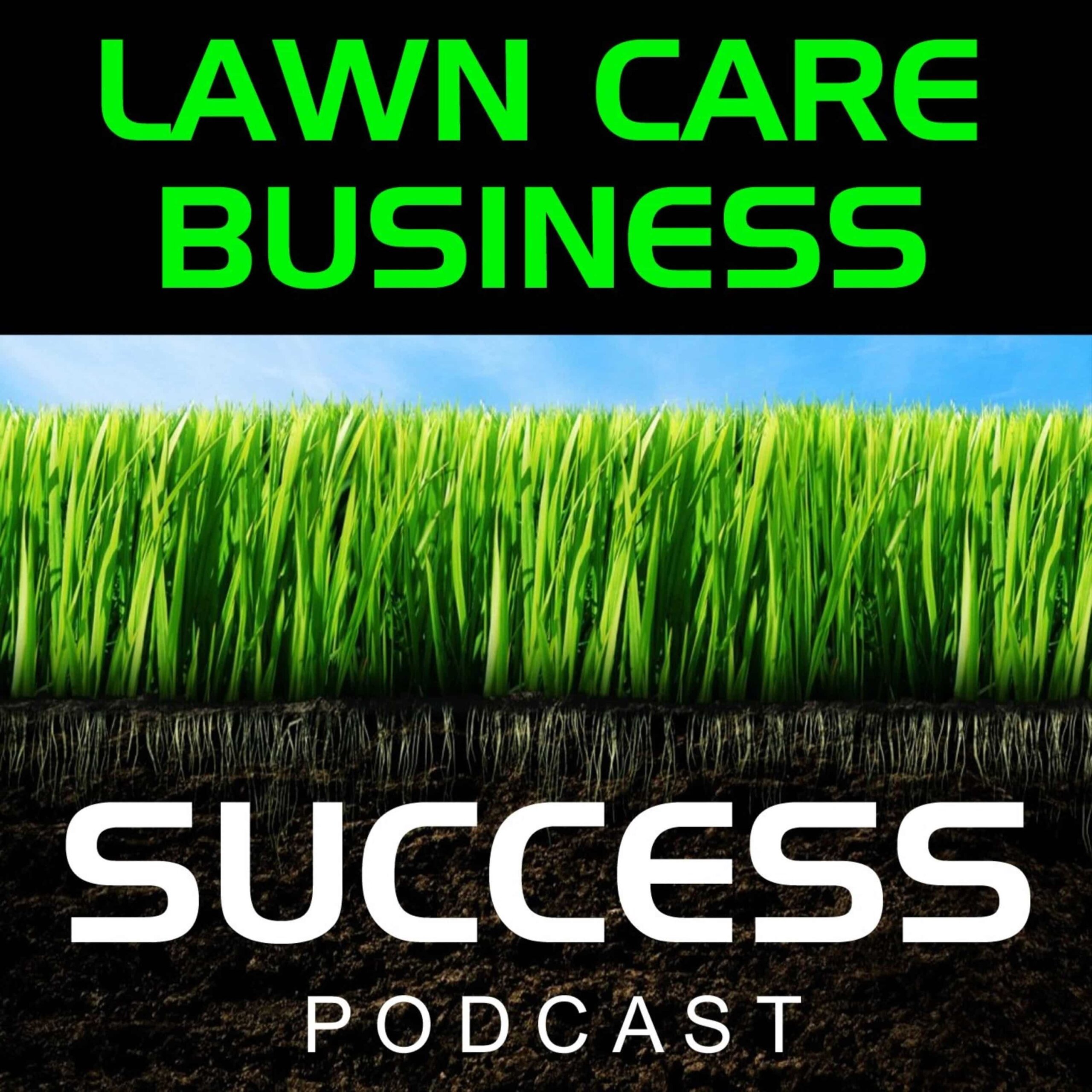 Lawn care business success podcast