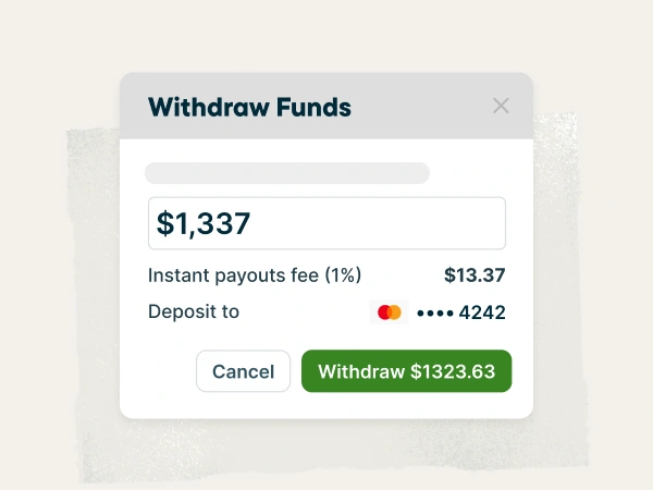 Get paid sooner with instant payouts