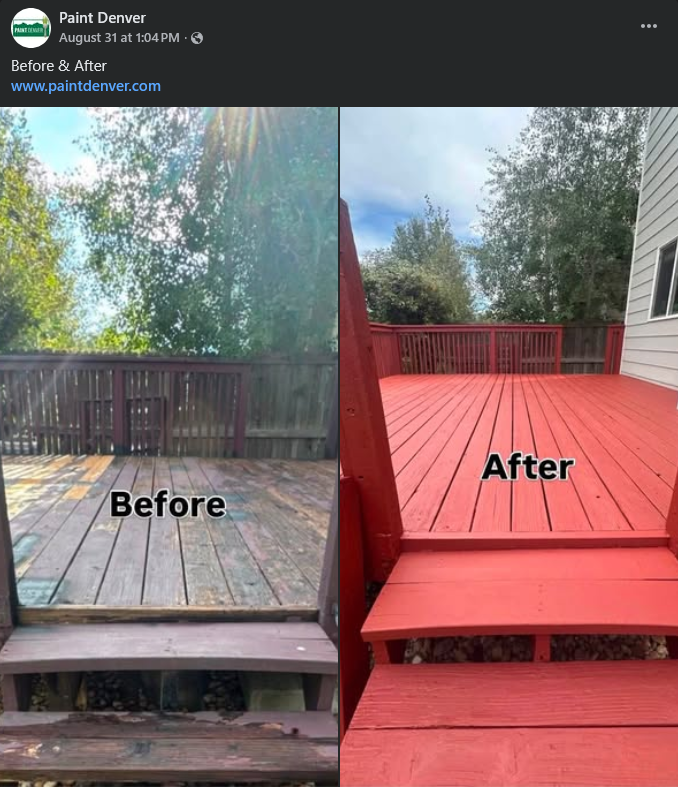 A Facebook post from Paint Denver captioned Before and After, showing a side-by-side photo of a wooden deck. The left half is labelled Before and shows bare, weathered grey boards; the right half is labelled After and shows the same deck stained bright red.